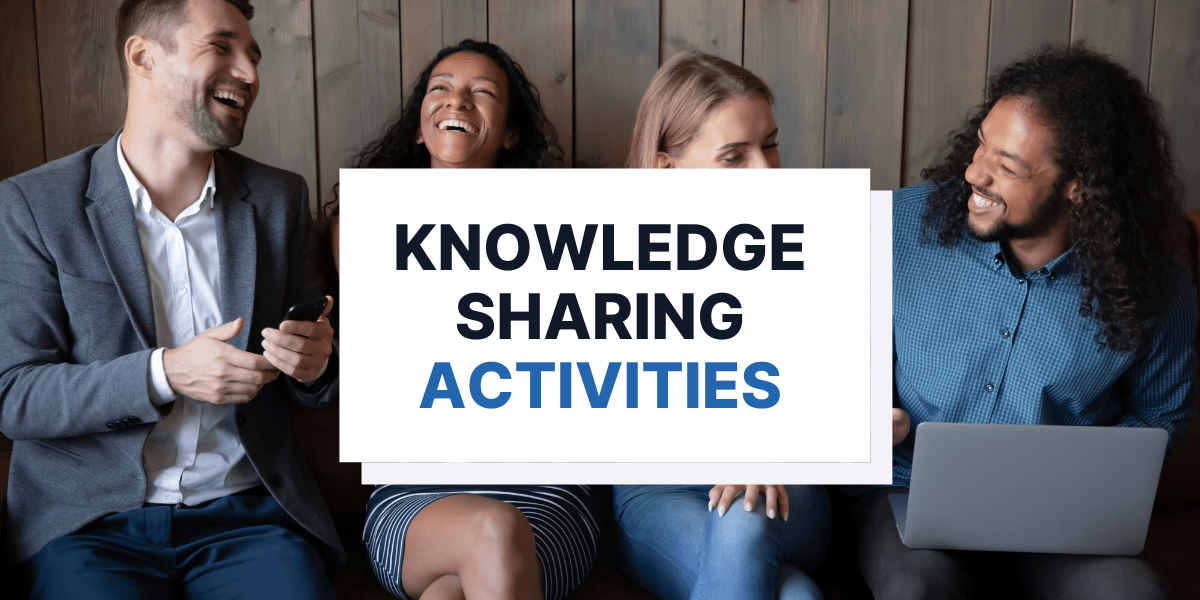 Best 8 Ideas for Knowledge Sharing Activities to Inspire You